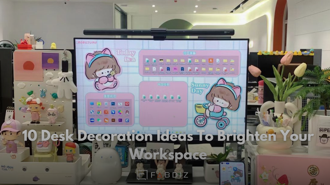 Office Desk Decoration Ideas: 10 Simple Things to Brighten Your Workspace