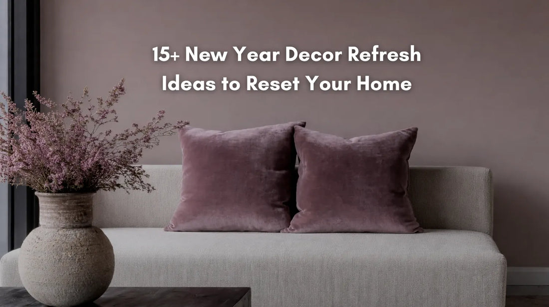 15+ New Year Décor Refresh Ideas to Reset Your Home