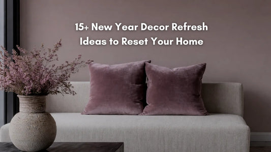 15+ New Year Décor Refresh Ideas to Reset Your Home